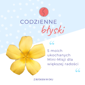 Codzienne Błyski – więcej radości na co dzień!